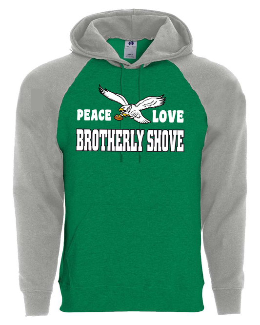 Peace Love and Brotherly Shove Kelly Green Hoodie